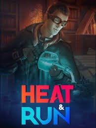 Heat and Run