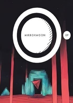 MirrorMoon EP