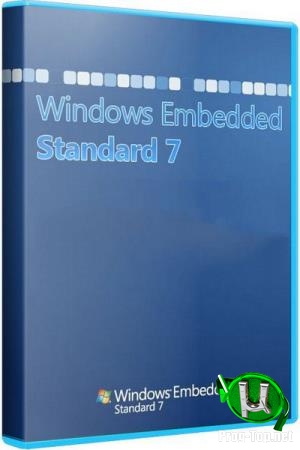 Windows Embedded Standard 7 SP1 Нармуль 2 12.2019 En/Ru v1 x64 by yahooXXX